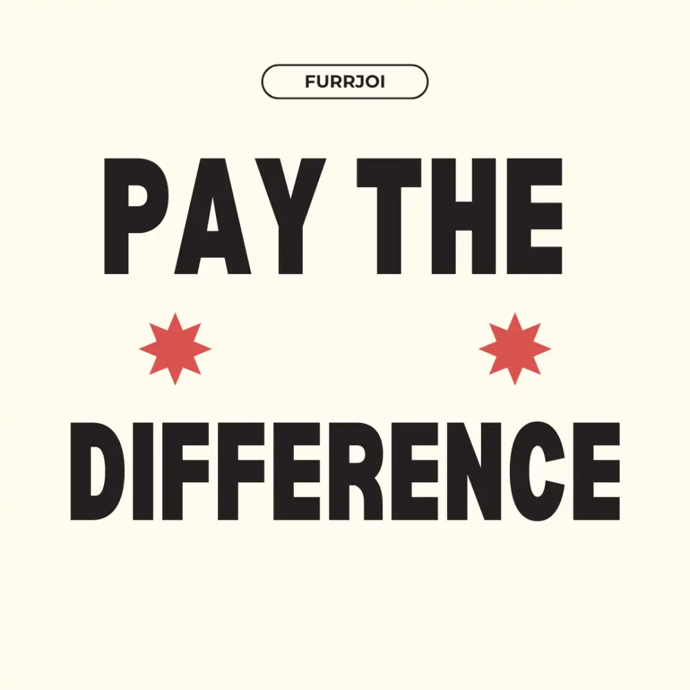 Pay the Difference -
